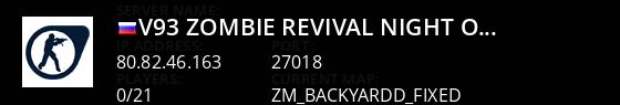  v93[ZOMBIE REVIVAL] [NIGHT ON MAPS] old GooD [ZM]steam  Live Banner 1