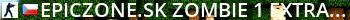 Epiczone.sk | Zombie #1 [EXTRAVIP ZADARMO] Live Banner 2