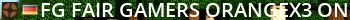 [FG>]Fair-Gamers[OrangeX3-ONLY-FastRespawn*STATS*]Server#3 Live Banner 2