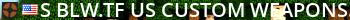 █ BLW.TF US | CUSTOM WEAPONS █ Live Banner 2