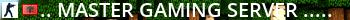 ..:: Master Gaming Server ::.. #1 Live Banner 2
