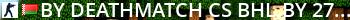 BY #Deathmatch CS BHL.BY:27022 Live Banner 2