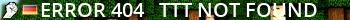 Error 404 - TTT not found Live Banner 2