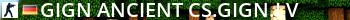 GIGN Ancient | cs.gign.lv Live Banner 2