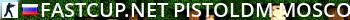 FASTCUP.NET | PISTOLDM MOSCOW #1 Live Banner 2