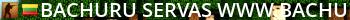 BACHURU SERVAS|www.bachuruservas.lt Live Banner 2