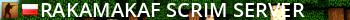 Rakamakaf Scrim Server Live Banner 2