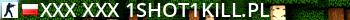 xXx xXx ^ 1shot1kill.pl Live Banner 2