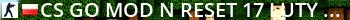 [CS:GO MOD] ★   RESET 17 LUTY  ★     MULTI-HEAD  ★                  1s1k Live Banner 2