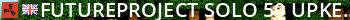 FutureProject SOLO | 50% Upkeep | WIPED 14/8 Live Banner 2