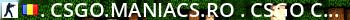 .:: CSGO.MANIACS.RO ::. CSGO:COVERT/GLOVE-SYSTEM/MOLOTOV/AGENTS Live Banner 2