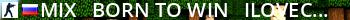MIX - Born To Win - iLoveCS.Ru Live Banner 2