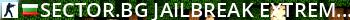 SECTOR.BG JailBreak Extreme [SHOP][VIP SKINS][DAYS] Live Banner 2