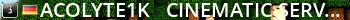 Acolyte1k - Cinematic Server Live Banner 2