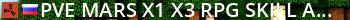 PvE (=MARS=) x1-x3|RPG|Skill|Arena|Zombie|Coin|Events|R/B|FPS+ Live Banner 2