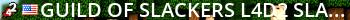 *Guild of Slackers L4D2 Slaughterhouse - West Coast* Live Banner 2