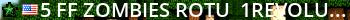 ^5=|FF|= Zombies RotU-^1Revolution Cracked - ^3Wave ^11 ^7- ^1Normal ^7| ^112/16 Live Banner 2