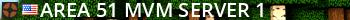 Area 51 MvM Server #1 Live Banner 2