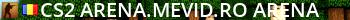 [CS2] ARENA.MEVID.RO # Arena Live Banner 2