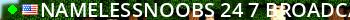 NamelessNoobs 24/7 Broadcast Live Banner 2
