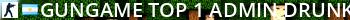 GUNGAME [TOP #1 ADMIN] ~ Drunk-Gaming Live Banner 2