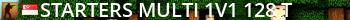 : : Starters : : Multi 1v1 / 128-t Live Banner 2
