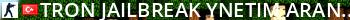 Tron @ Jailbreak YNETIM ARANIYOR Live Banner 2
