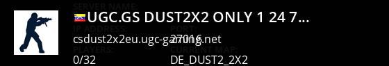  UGC.GS | Dust2x2 Only #1 (24/7) | Europe Live Banner 1