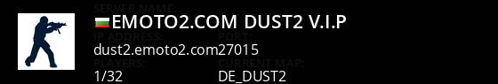 EMOTO2.COM [DUST2 V.I.P] Live Banner 1