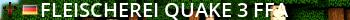 Fleischerei Quake 3 FFA Live Banner 2