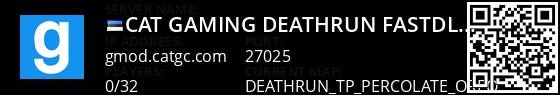 CaT Gaming [Deathrun] FastDL|PointShop|CustomContent Live Banner 1