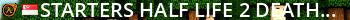 : : Starters : : Half-Life 2: Deathmatch Live Banner 2