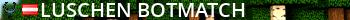 Luschen Botmatch Live Banner 2