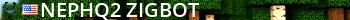 NephQ2::ZigBot Live Banner 2