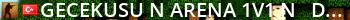 GeceKusu ★ ARENA 1V1 ★ - dc.gg/gecekusu Live Banner 2