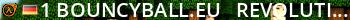 #1 Bouncyball.EU - Revolution Coop - Online since 2009! Live Banner 2
