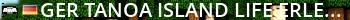 [GER] Tanoa Island Life | Erlebe dein Abenteuer auf Tanoa Live Banner 2