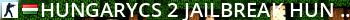 |HUNGARYCS| [2] Jailbreak [HUN] @ hungarycs.hu Live Banner 2