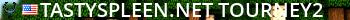 tastyspleen.net::tourney2 Live Banner 2