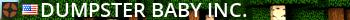 Dumpster Baby Inc. Live Banner 2