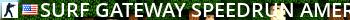 Surf Gateway » Speedrun // Americas [EASY MAPS] Live Banner 2