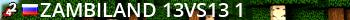 ZambiLand 13vs13 #1 Live Banner 2